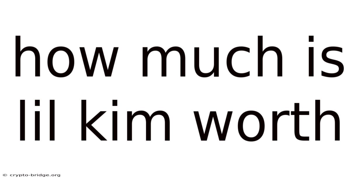 How Much Is Lil Kim Worth
