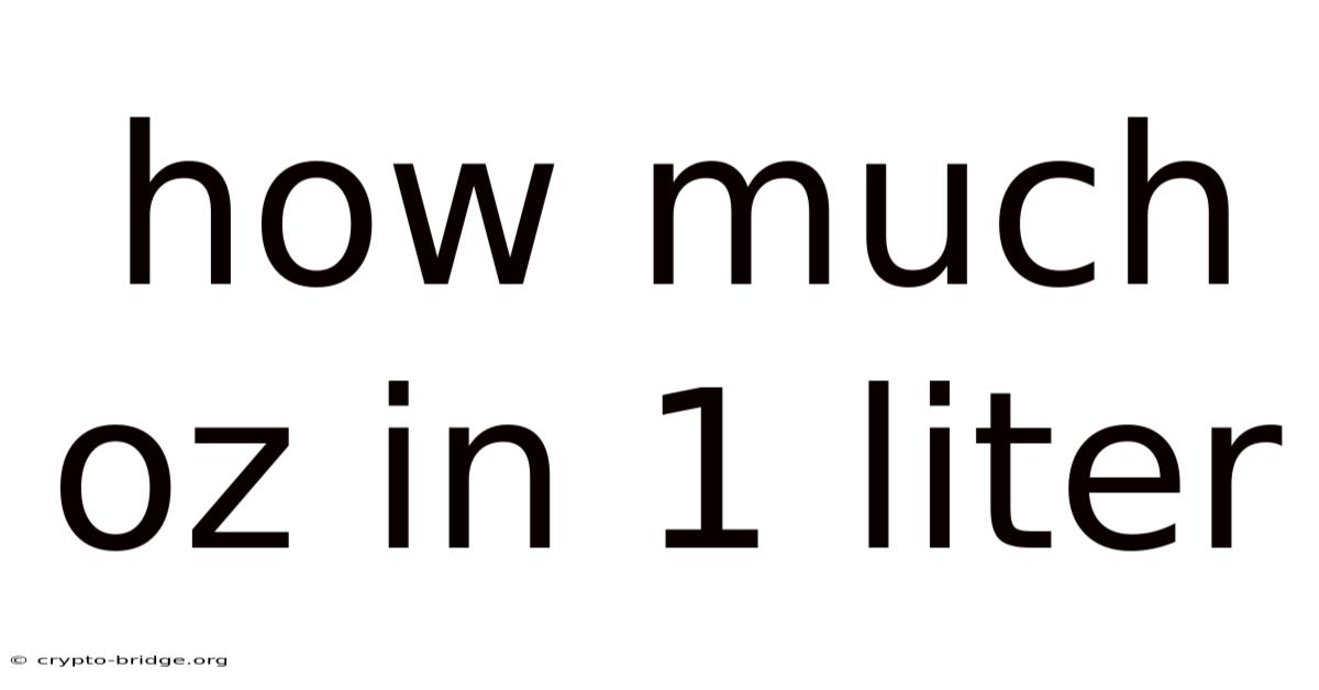 How Much Oz In 1 Liter