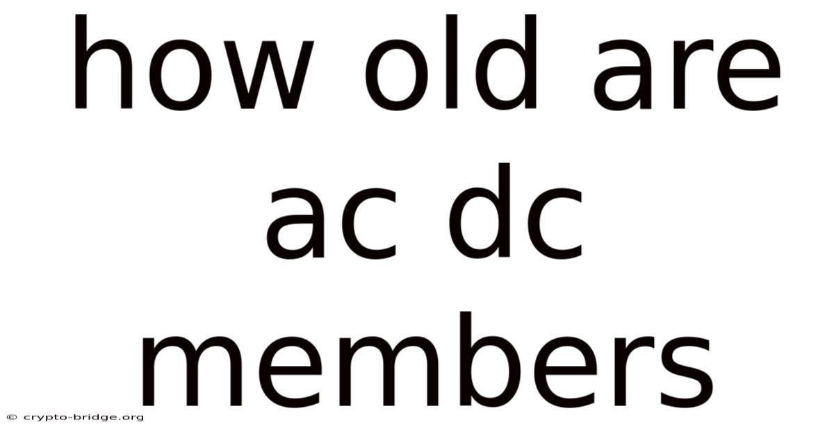 How Old Are Ac Dc Members