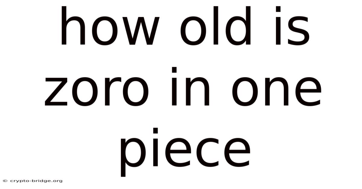 How Old Is Zoro In One Piece