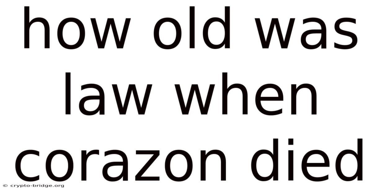How Old Was Law When Corazon Died