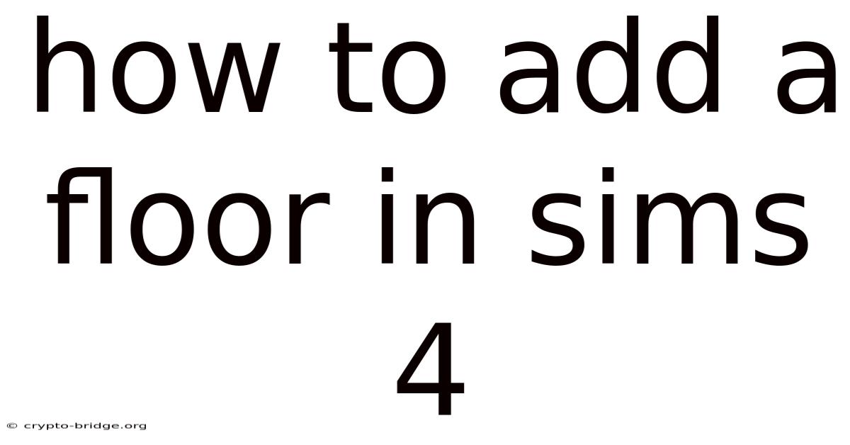 How To Add A Floor In Sims 4