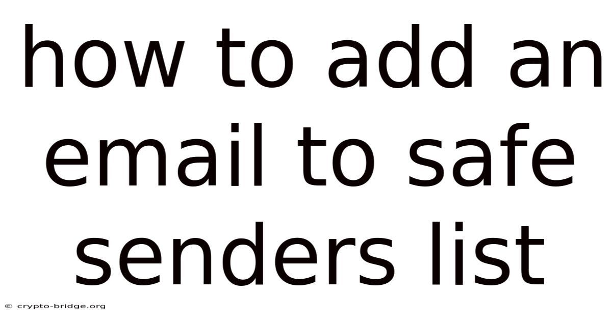 How To Add An Email To Safe Senders List
