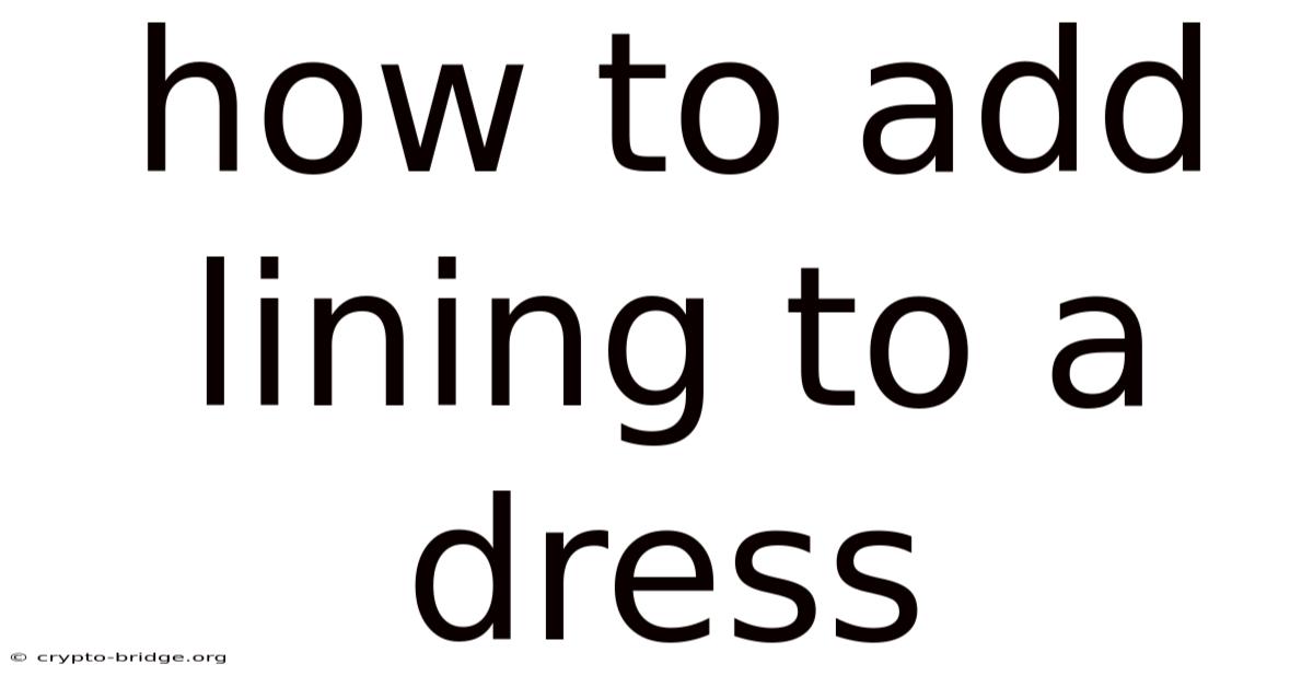 How To Add Lining To A Dress