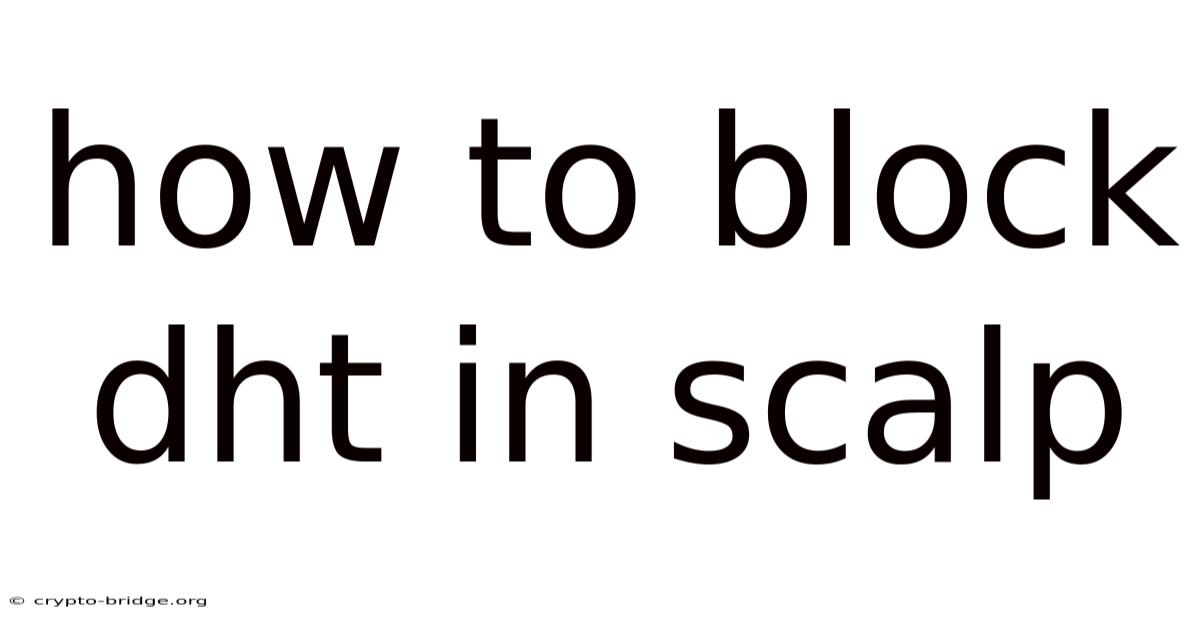 How To Block Dht In Scalp