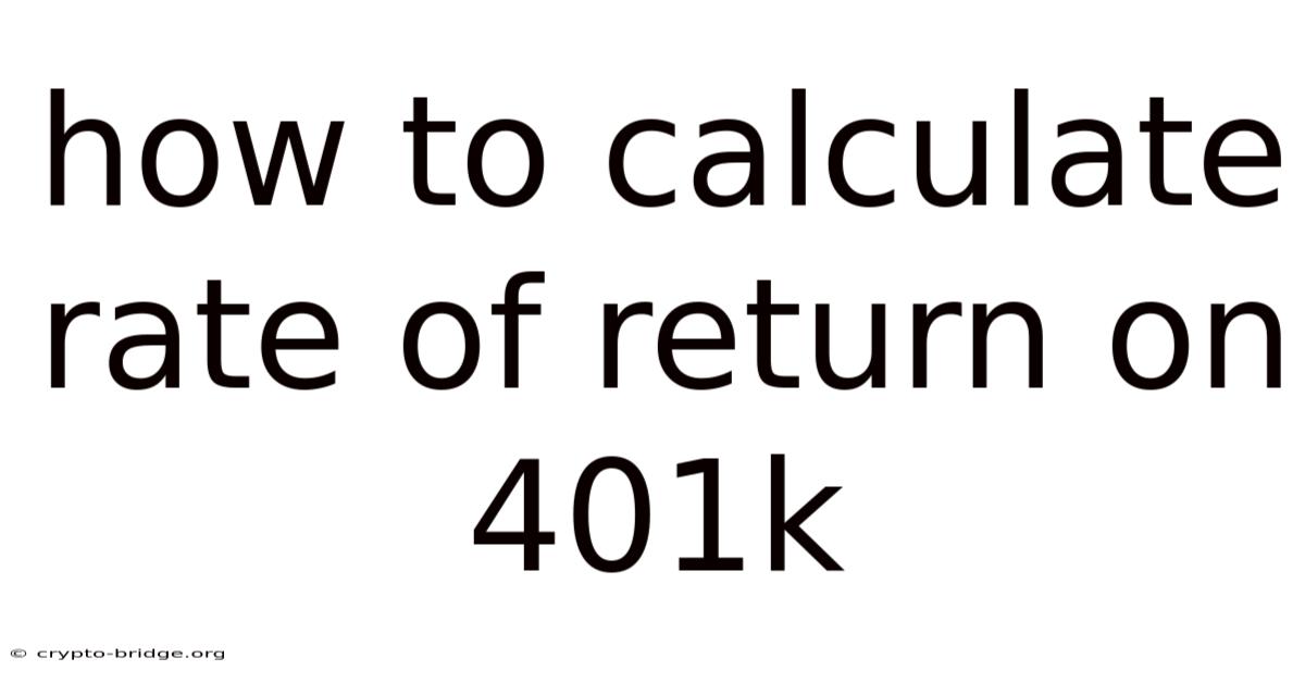 How To Calculate Rate Of Return On 401k