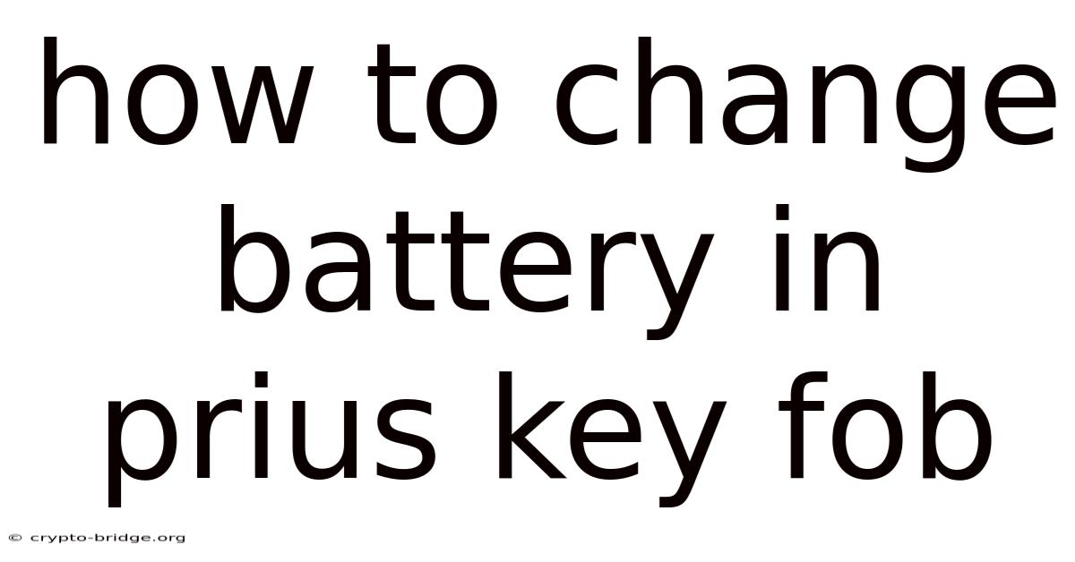 How To Change Battery In Prius Key Fob