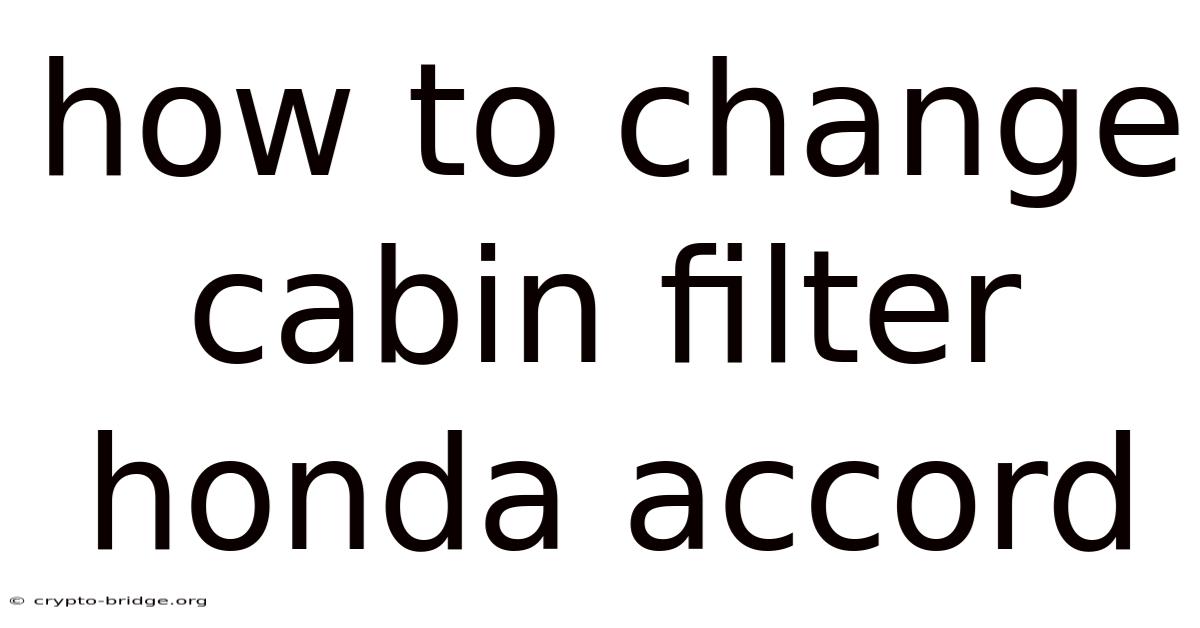 How To Change Cabin Filter Honda Accord
