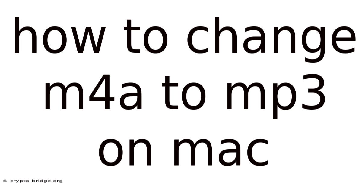 How To Change M4a To Mp3 On Mac