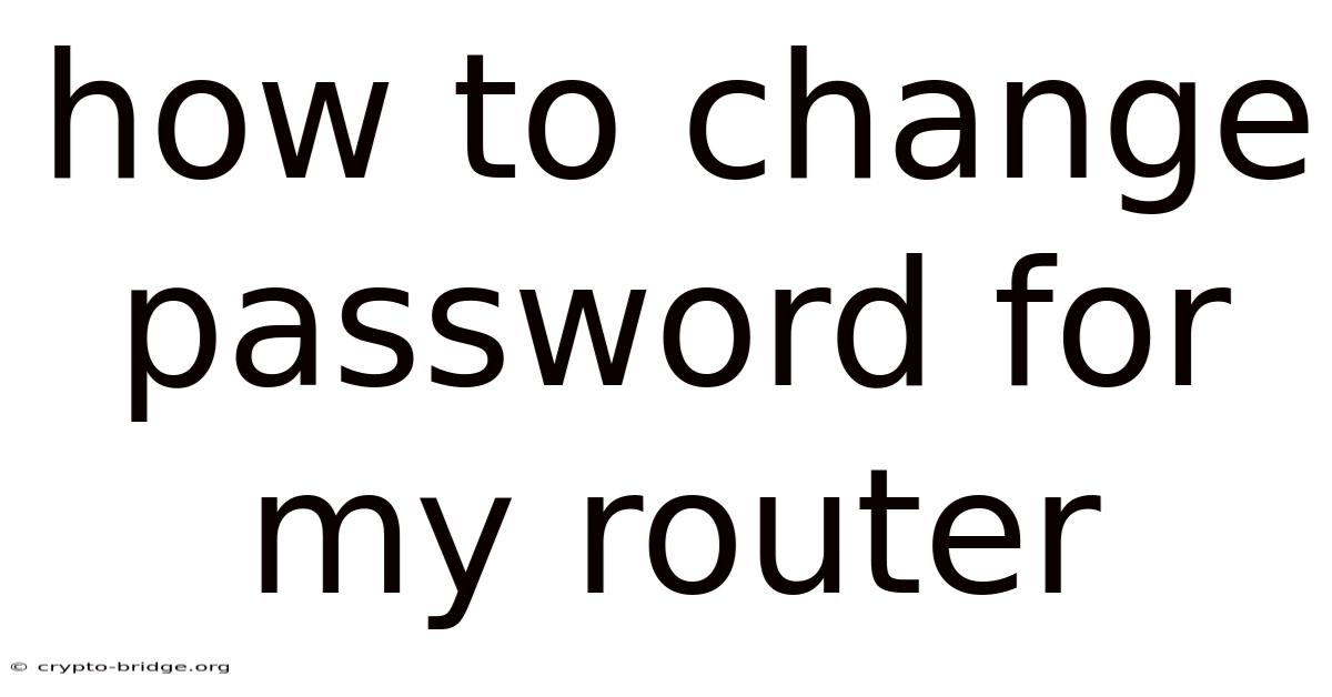How To Change Password For My Router