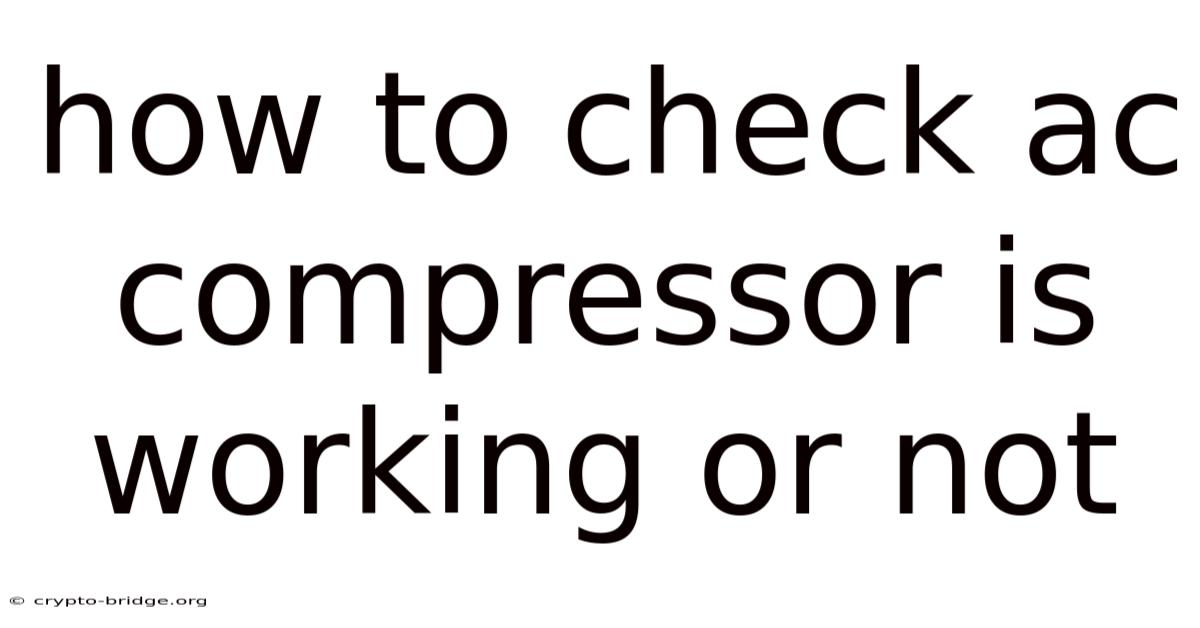 How To Check Ac Compressor Is Working Or Not