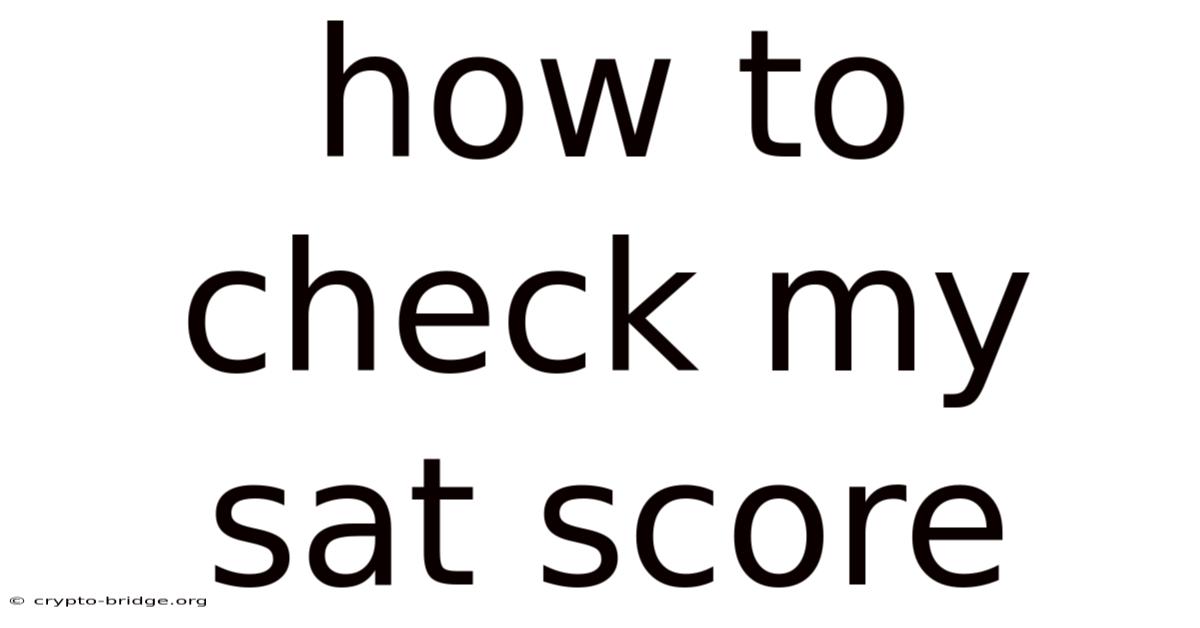 How To Check My Sat Score