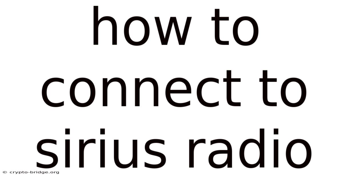 How To Connect To Sirius Radio