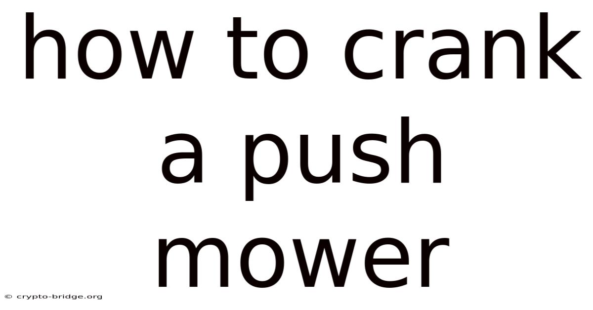 How To Crank A Push Mower