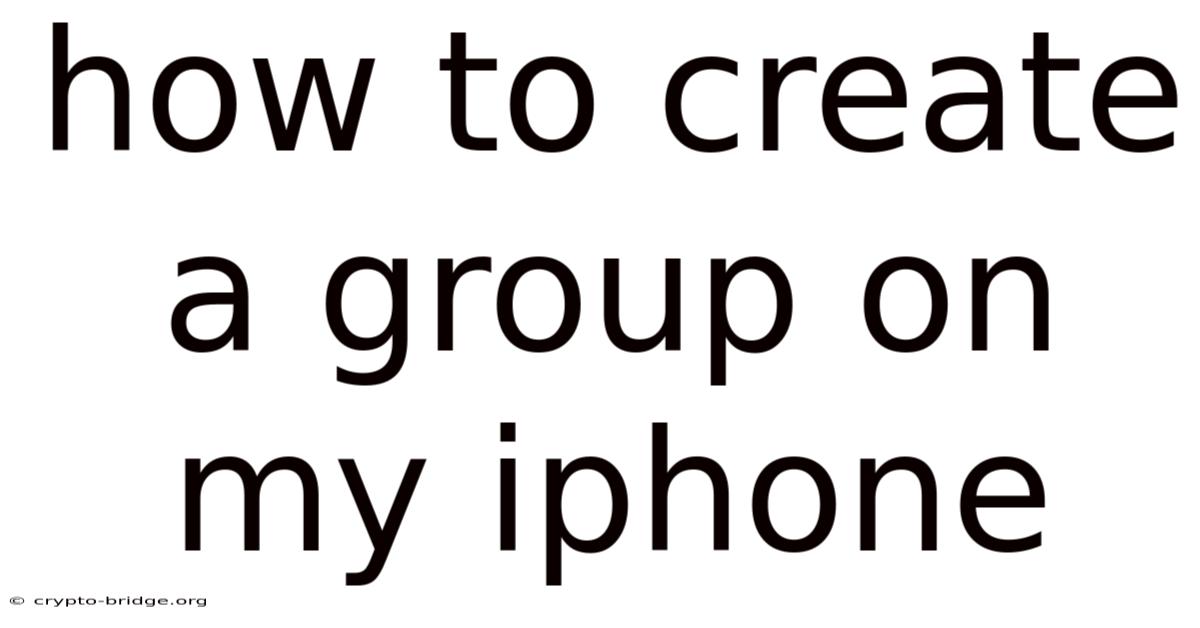 How To Create A Group On My Iphone