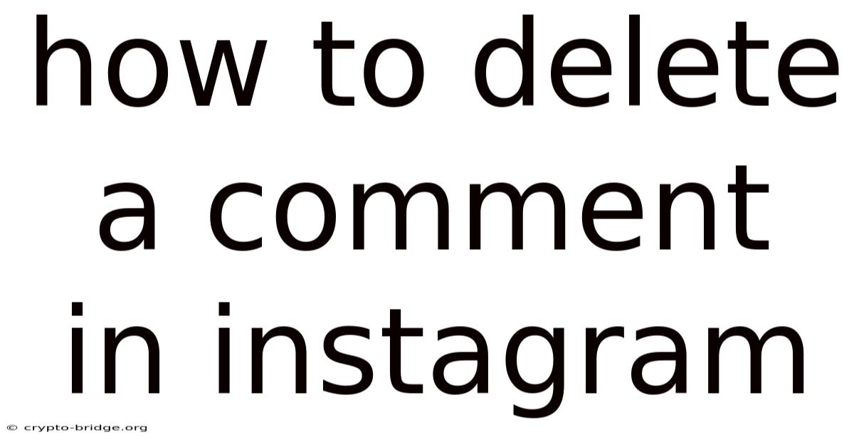 How To Delete A Comment In Instagram
