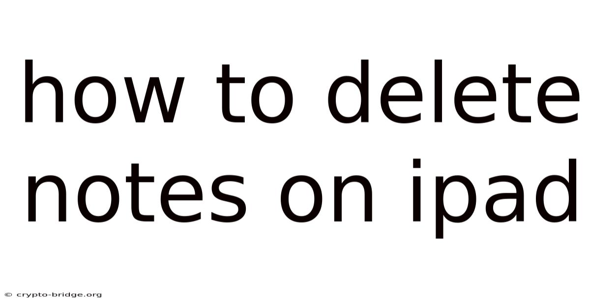 How To Delete Notes On Ipad