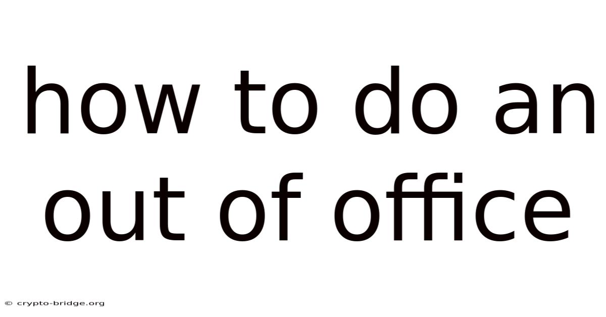 How To Do An Out Of Office