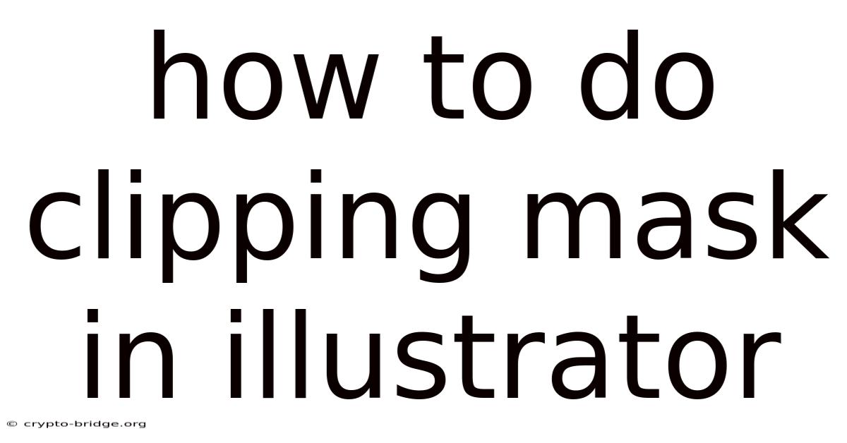 How To Do Clipping Mask In Illustrator