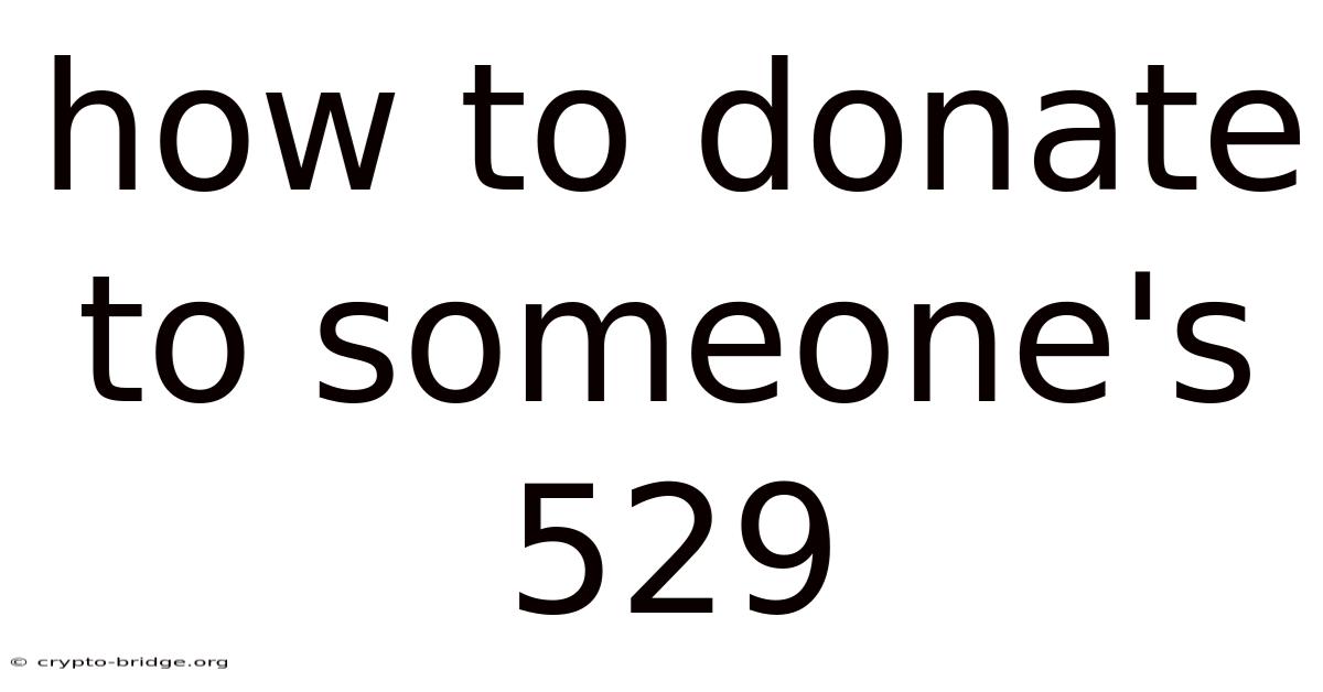 How To Donate To Someone's 529