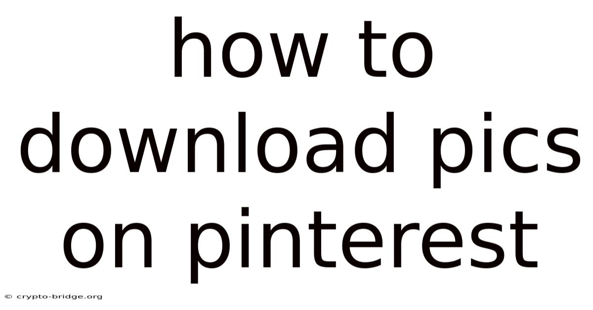How To Download Pics On Pinterest