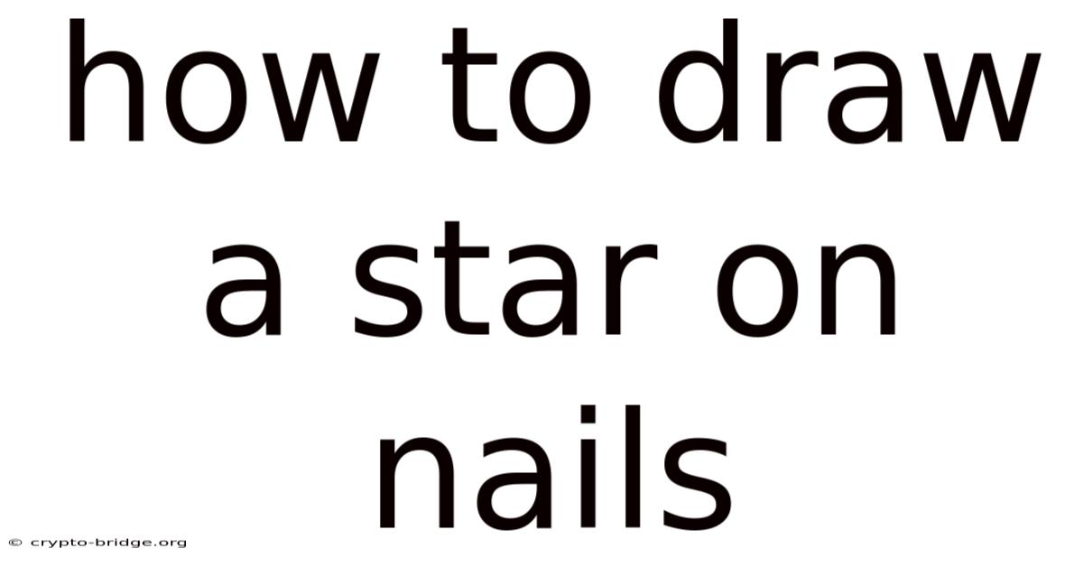 How To Draw A Star On Nails