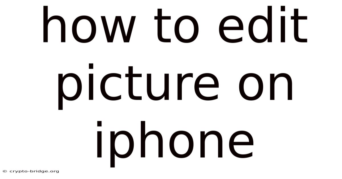 How To Edit Picture On Iphone