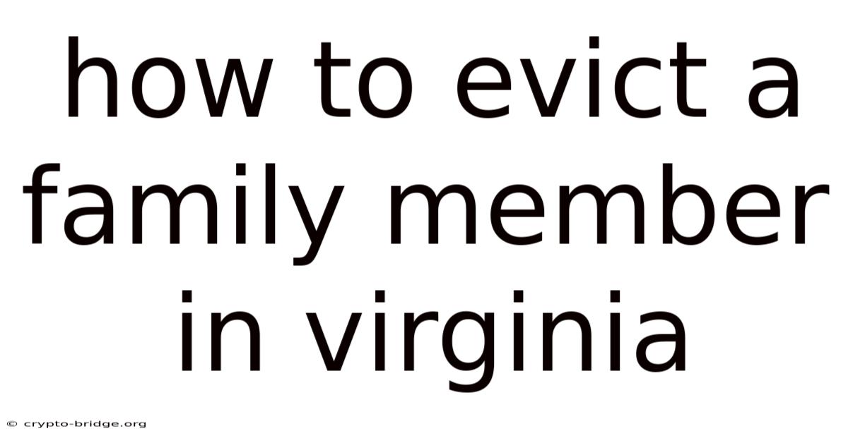 How To Evict A Family Member In Virginia