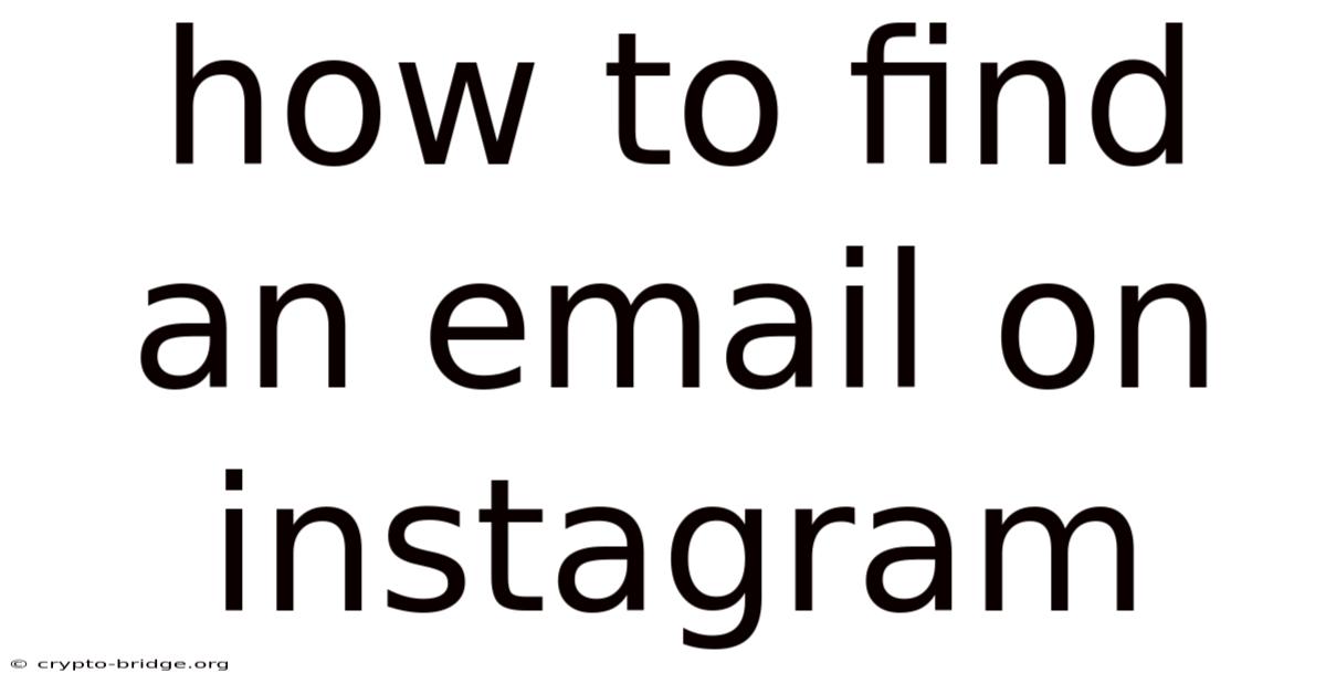 How To Find An Email On Instagram