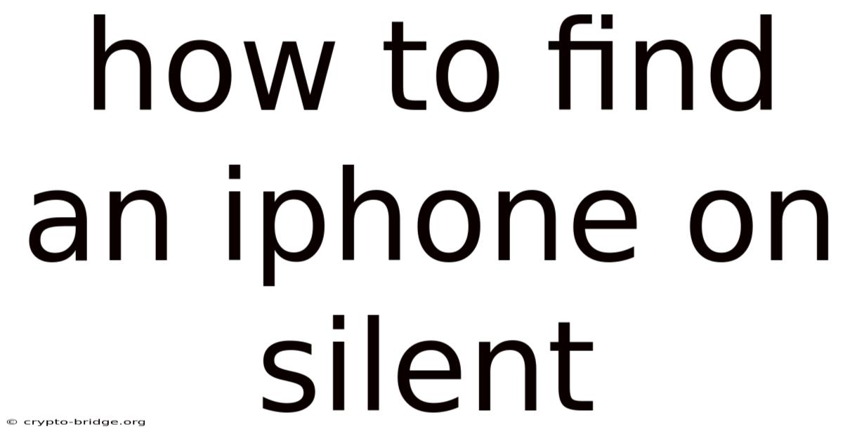How To Find An Iphone On Silent