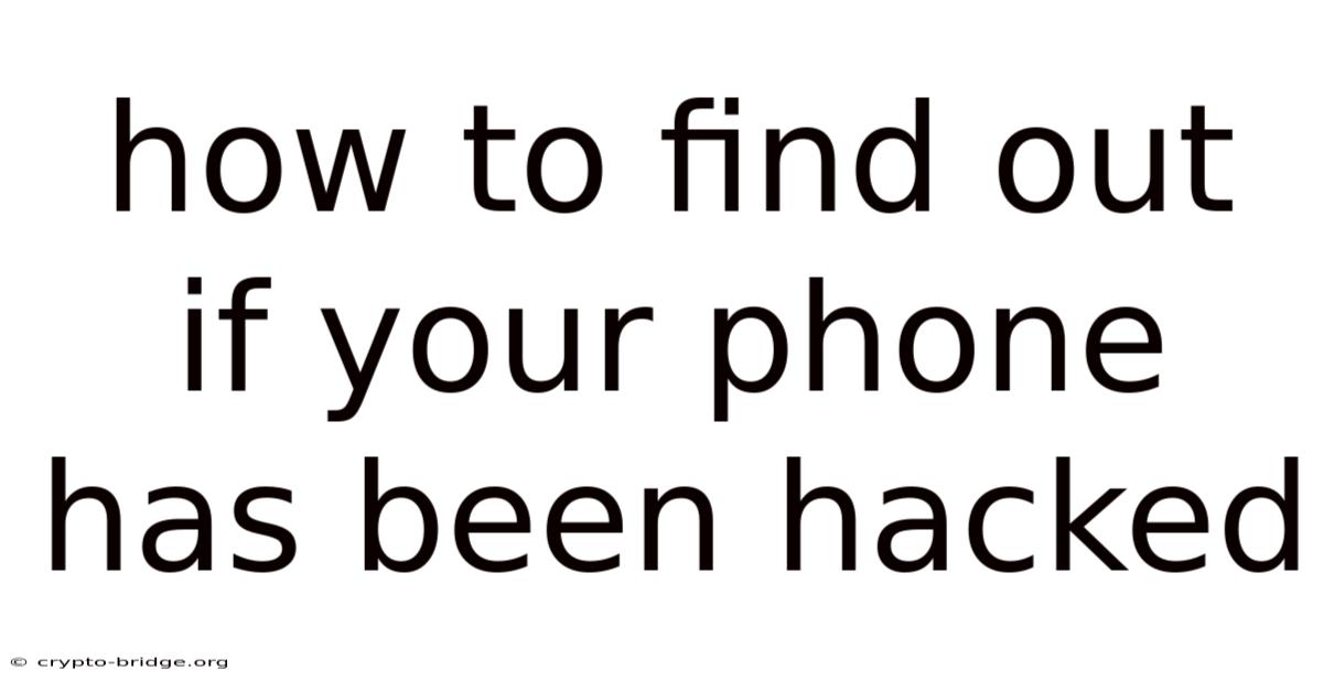 How To Find Out If Your Phone Has Been Hacked