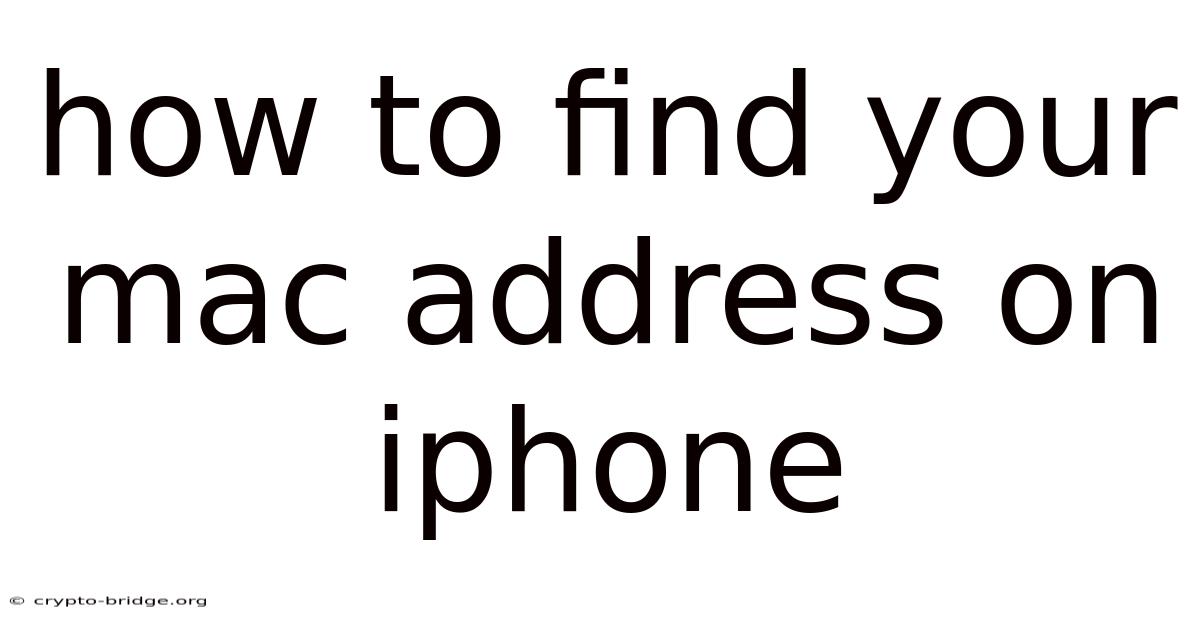 How To Find Your Mac Address On Iphone