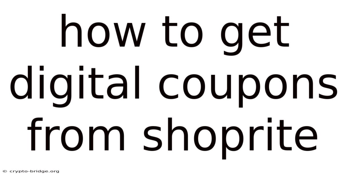 How To Get Digital Coupons From Shoprite