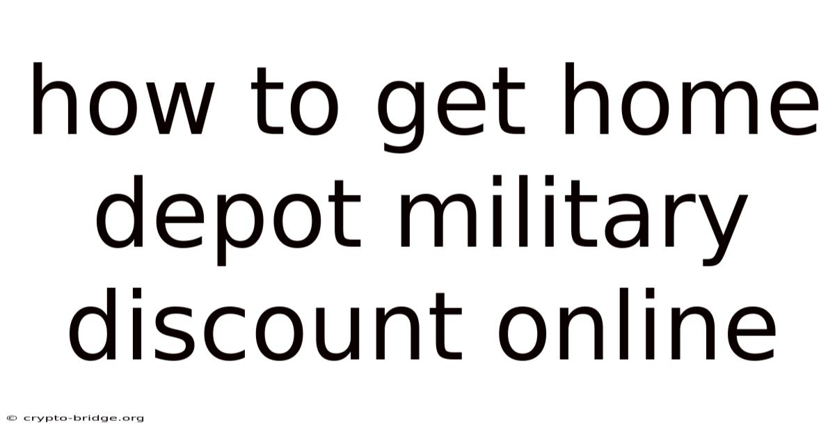 How To Get Home Depot Military Discount Online