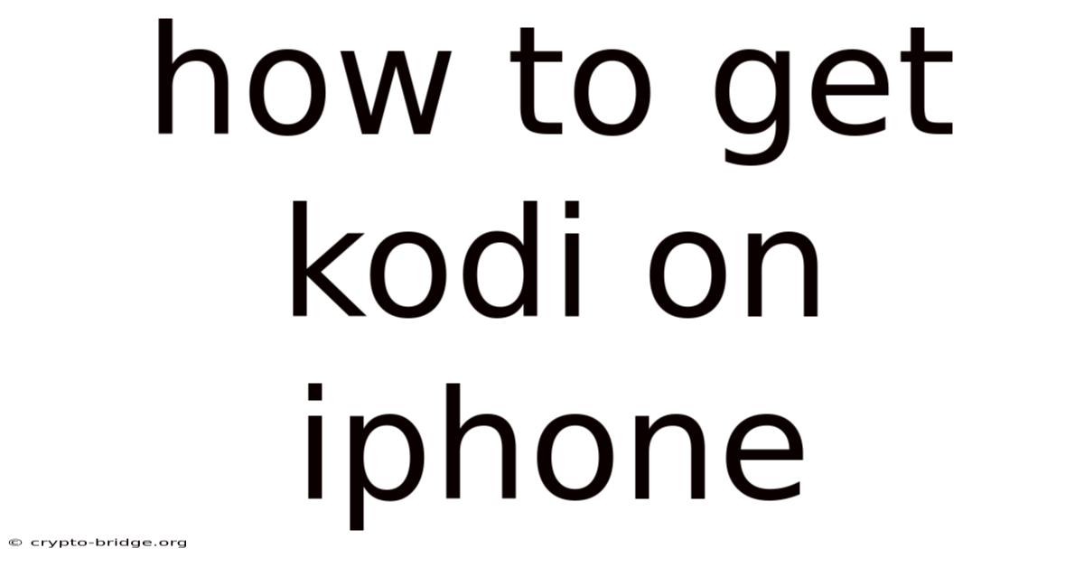 How To Get Kodi On Iphone