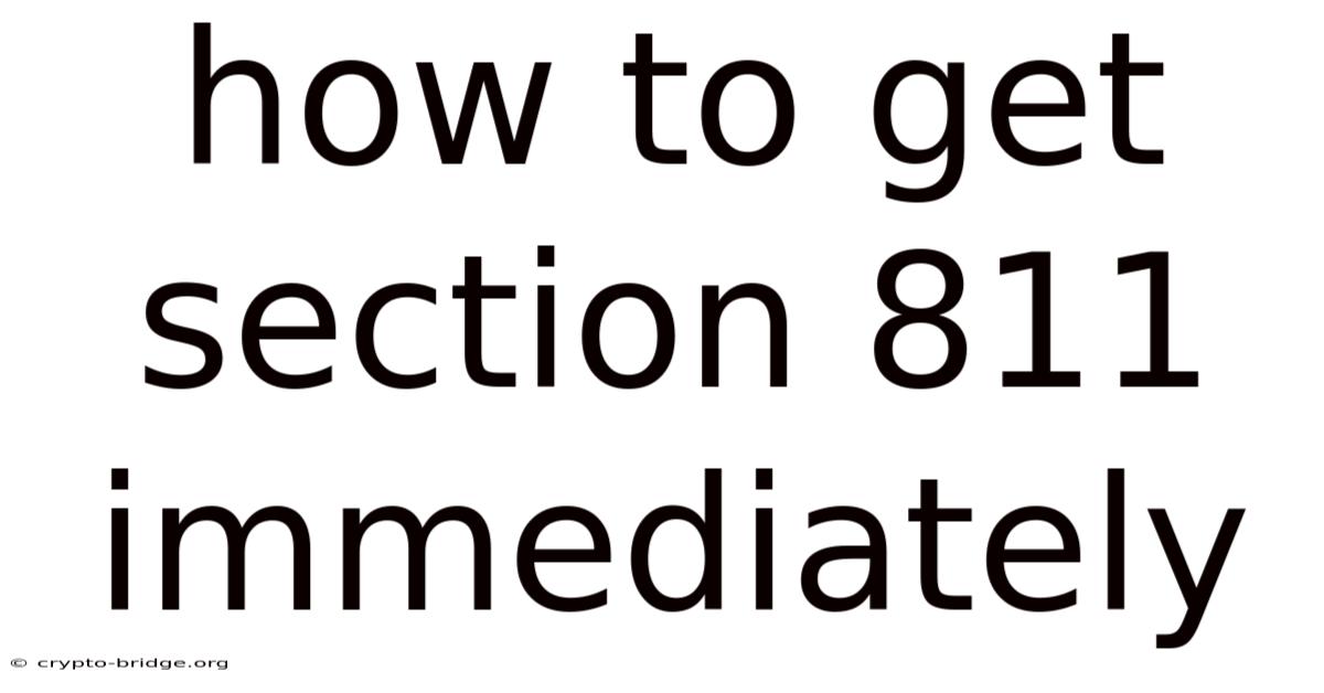 How To Get Section 811 Immediately