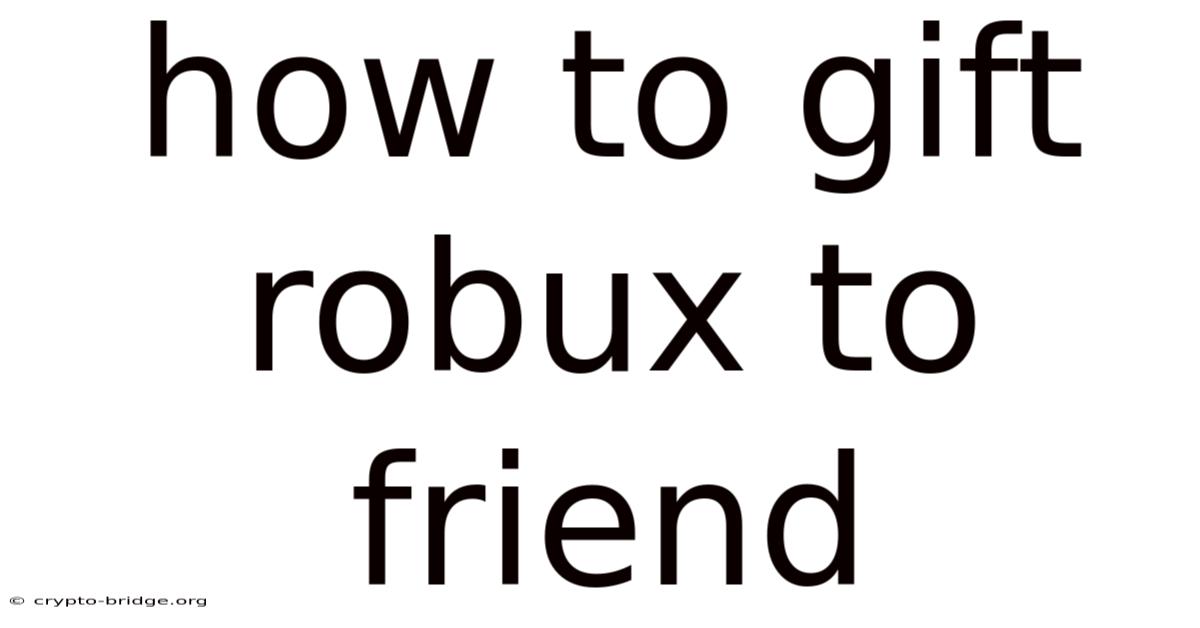 How To Gift Robux To Friend
