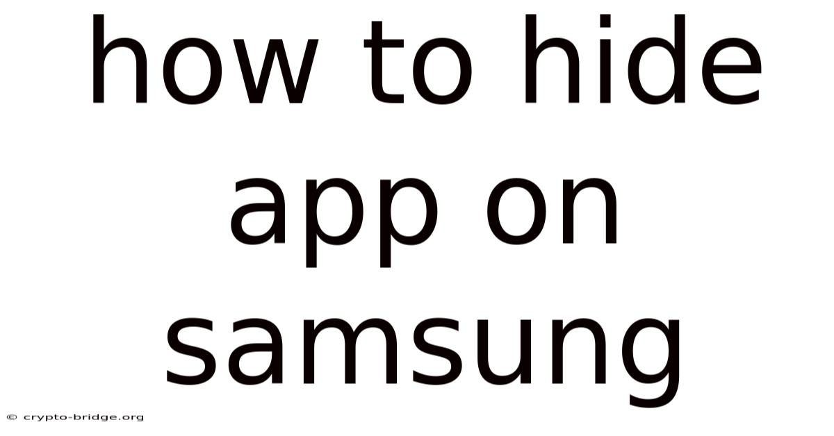How To Hide App On Samsung