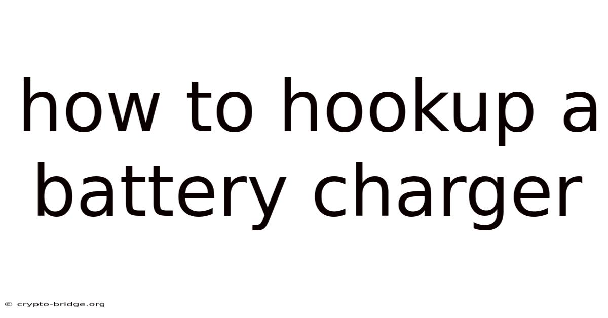 How To Hookup A Battery Charger