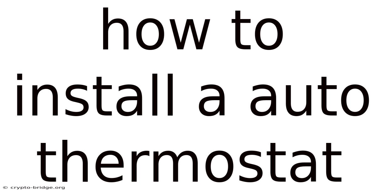 How To Install A Auto Thermostat