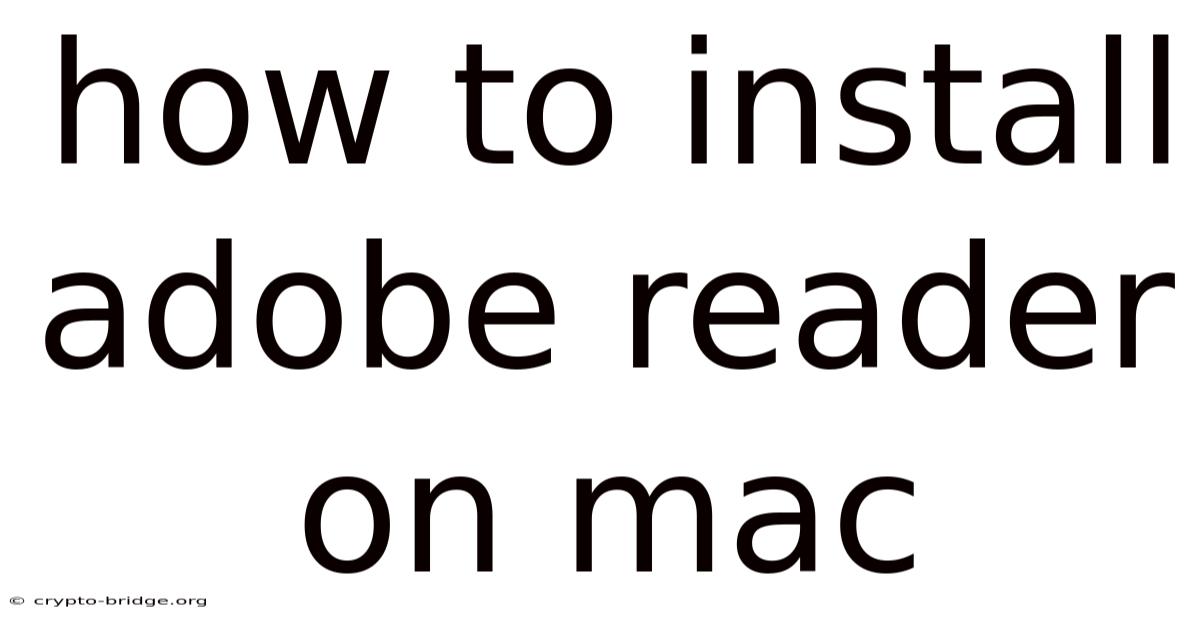 How To Install Adobe Reader On Mac