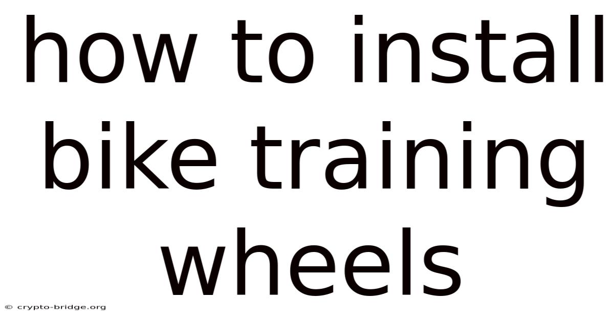 How To Install Bike Training Wheels