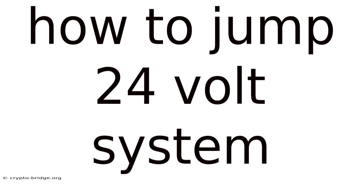 How To Jump 24 Volt System