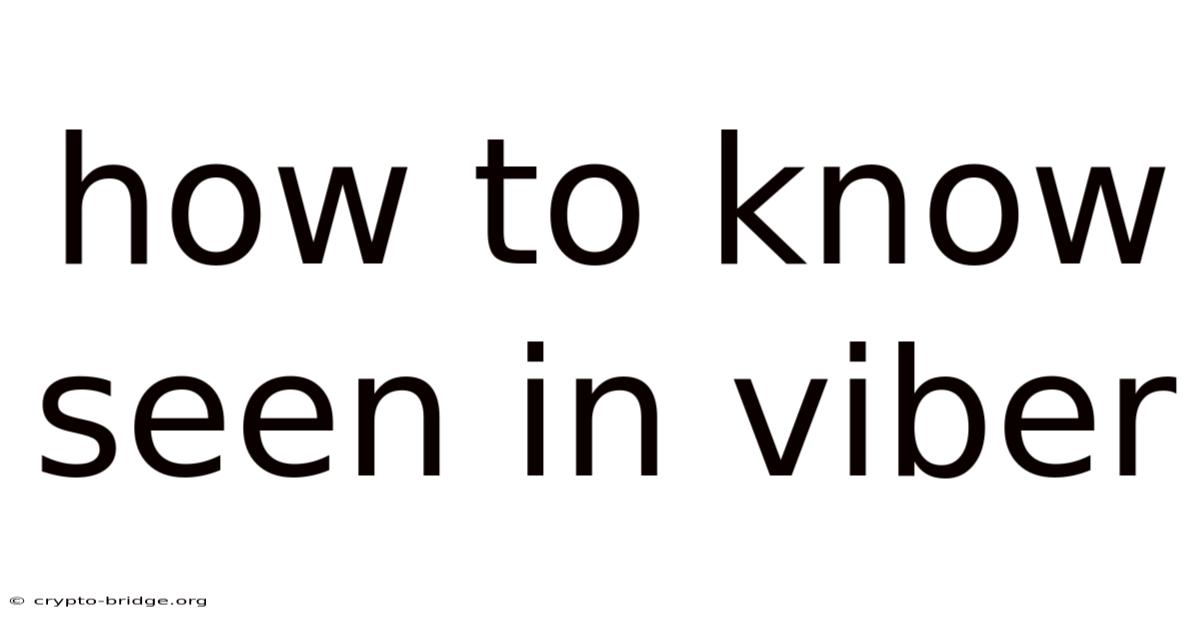 How To Know Seen In Viber