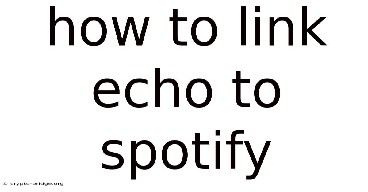 How To Link Echo To Spotify