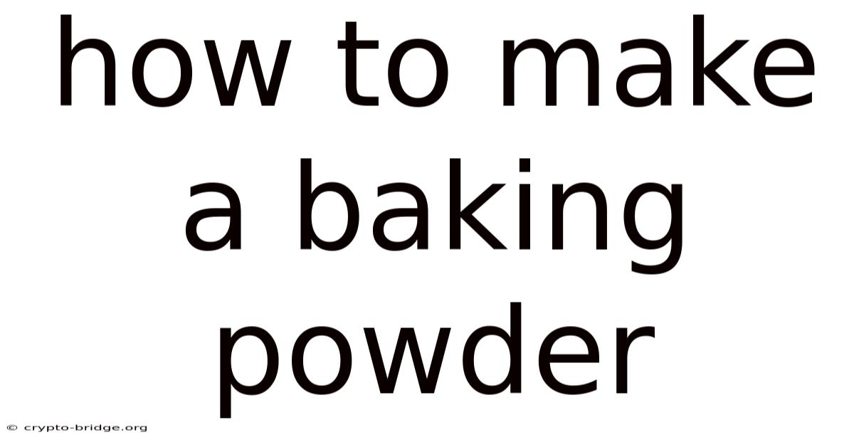 How To Make A Baking Powder