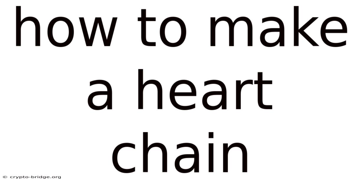 How To Make A Heart Chain
