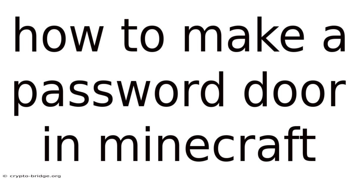 How To Make A Password Door In Minecraft