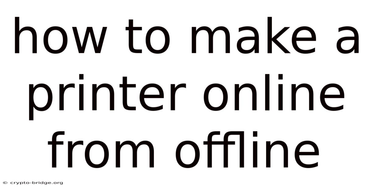 How To Make A Printer Online From Offline
