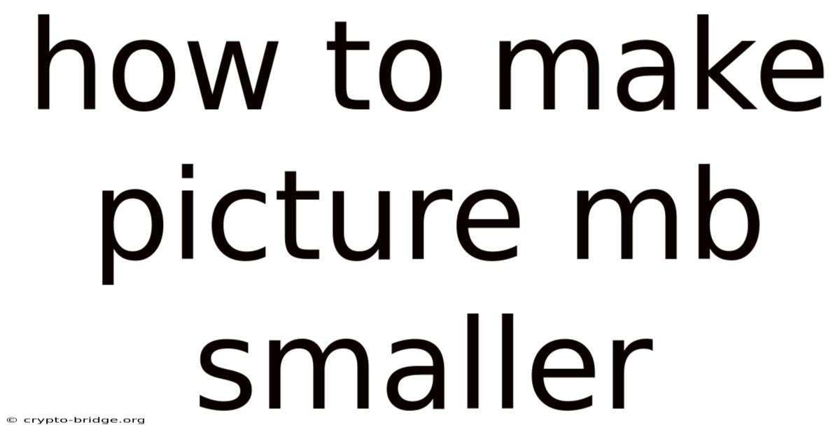 How To Make Picture Mb Smaller
